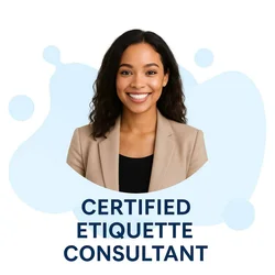 Certified Etiquette Consultant: From Manners to Mastery 2026 July
