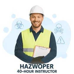 Top Benefits of Becoming a Certified HAZWOPER 40-Hour Instructor in 2026 July