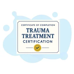 Ultimate Guide to Trauma Treatment Certification: What You Need to Know